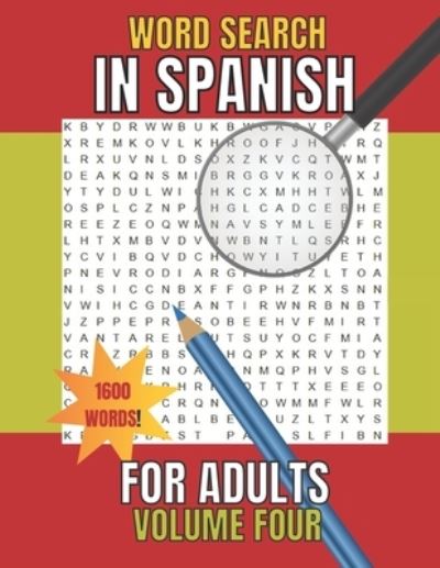 Cover for Red Mountain Designs · Word Search in Spanish for Adults Volume Four: SOPA De LETRAS En Espanol (Paperback Book) (2021)