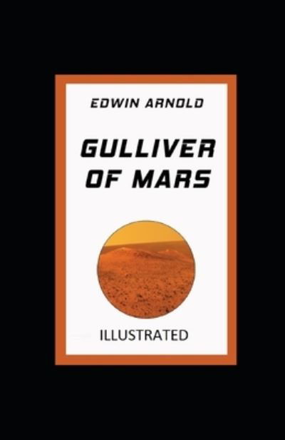 Cover for Edwin Arnold · Gulliver of Mars Illustrated (Paperback Book) (2021)