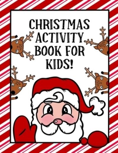 Cover for Amanda James · Christmas Activity Book for Kids: A fun and creative holiday task book for children of all ages. (Pocketbok) (2021)