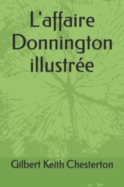Cover for G K Chesterton · L'affaire Donnington illustree (Paperback Bog) (2021)