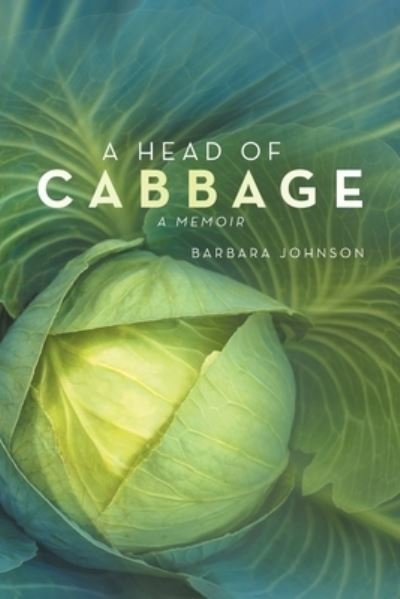 Cover for Barbara Johnson · A Head of Cabbage: A Memoir (Pocketbok) (2022)