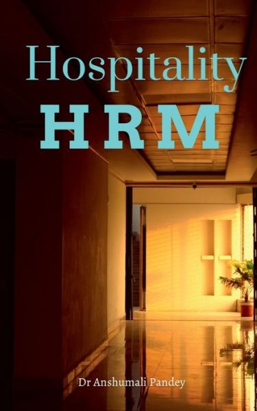 Cover for Anshumali Pandey · Hospitality HRM (Paperback Book) (2022)