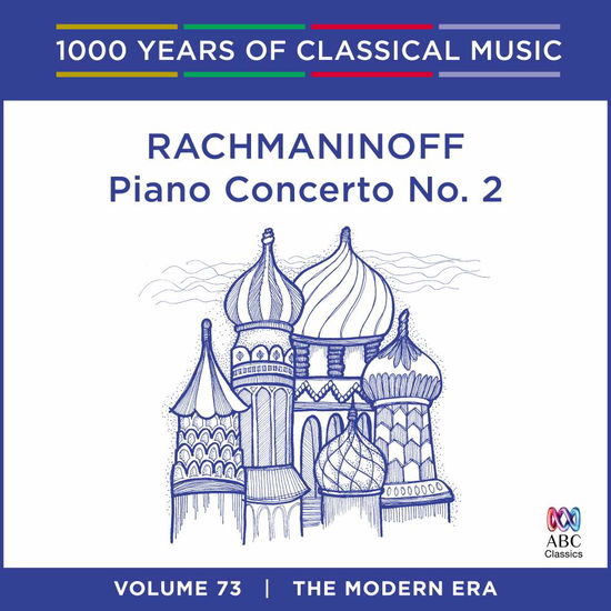 Rachmaninoff - Piano Concerto No. 2: 1000 Years Of - Vol. 73 - Roger Woodward / Sydney Symphony Orchestra / Charles Dutoit - Musik - AUSTRALIAN BROADCASTING CORPORATION - 0028948127283 - 2. September 2016