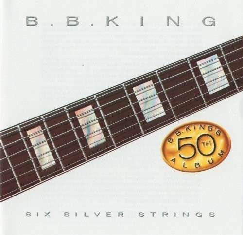 Cover for B.b. King · 6 Silver String (CD) (2007)