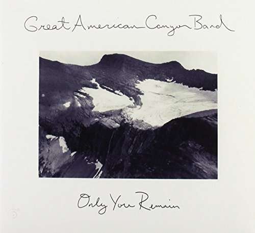 Cover for Great American Canyon Band · Only You Remain (CD) (2016)