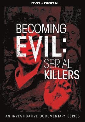 Cover for Becoming Evil: Serial Killers - 7-part DVD (DVD) (2019)