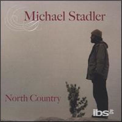 North Country - Michael Stadler - Musique - CD Baby - 0837101065283 - 2 août 2005