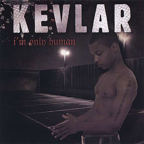 Cover for Kevlar · I'm Only Human (CD) (2007)