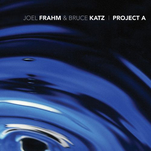 Cover for Joel Frahm · Project A (CD) (2018)