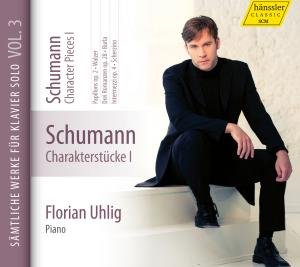 Cover for Schumann / Uhlig · Character Pieces I (CD) (2012)