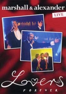 Lovers Forever (Live) - Marshall & Alexander - Filmes - EDEL RECORDS - 4029758556283 - 29 de outubro de 2004