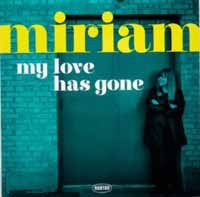 My Love Has Gone / There Goes My Babe - Miriam - Música - NORTON RECORDS - 4059251195283 - 29 de junio de 2018