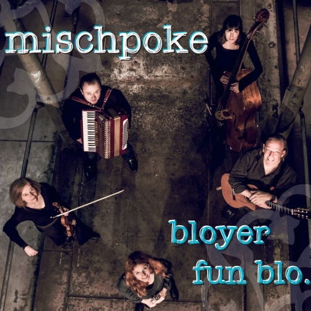 Cover for Mischpoke · Bloyer Fun Blo... (CD) (2016)