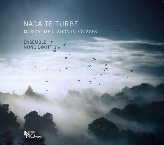 Various Composers - Nada Te Turbe - Música - INCIPIT NOVUM RECORDS - 4260442210283 - 8 de noviembre de 2019
