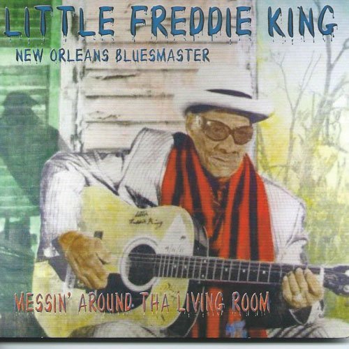 Cover for Little Freddie King · Messin` Around Tha Living Room (CD) [Japan Import edition] (2015)