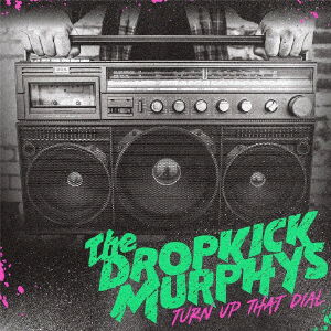 Cover for Dropkick Murphys · Turn Up That Dial (CD) [Japan Import edition] (2021)