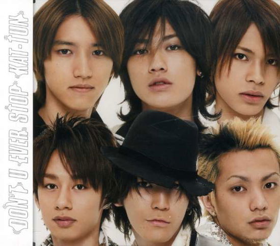 Cover for Kat-tun · Don't U Ever Stop (CD) [Japan Import edition] (2008)