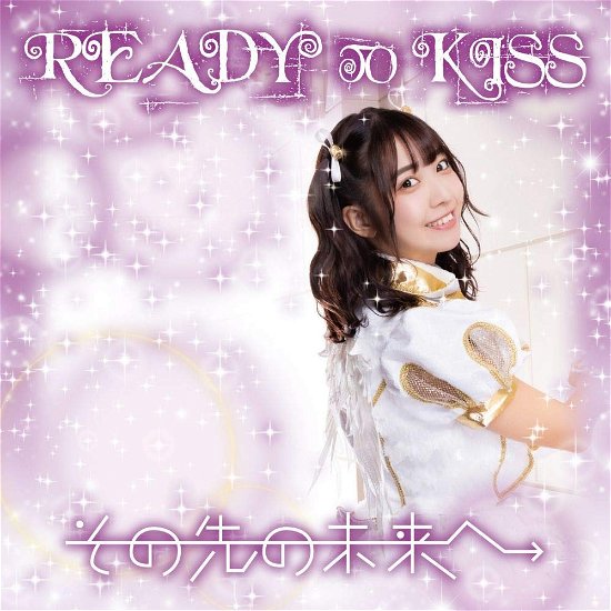 Cover for Ready To Kiss · Sono Saki No Mirai He (CD) [Limited edition] (2019)