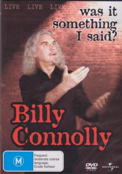 Was It Something I Said - Billy Connolly - Movies - UNIVERSAL - 5050582534283 - December 5, 2007
