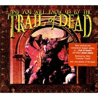 Cover for And You Will Know Us By The Trail Of Dead (CD) [Remastered edition] (2013)