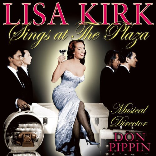 Cover for Lisa Kirk · Sings at the Plaza (CD) (2009)