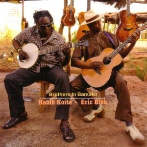 Cover for Koite, Habib &amp; Eric Bibb · Brothers In Bamako (CD) [Digipak] (2012)