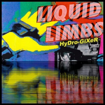 Cover for Liquid Limbs · Hydro-gixer remix Vinyl (LP)