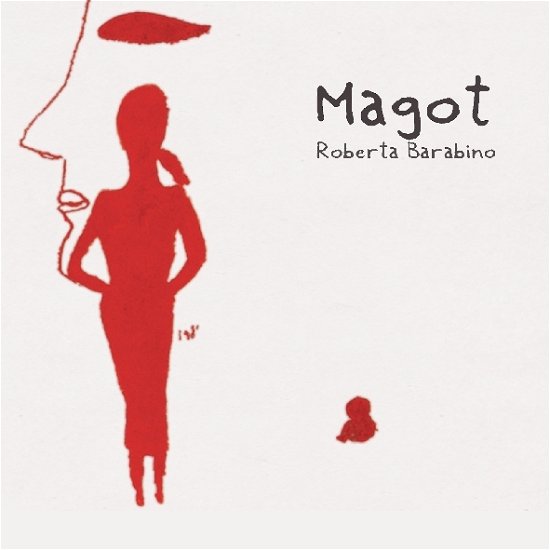 Magot - Roberta Barabino - Musiikki - INCIPIT - 8015948501283 - maanantai 3. lokakuuta 2011