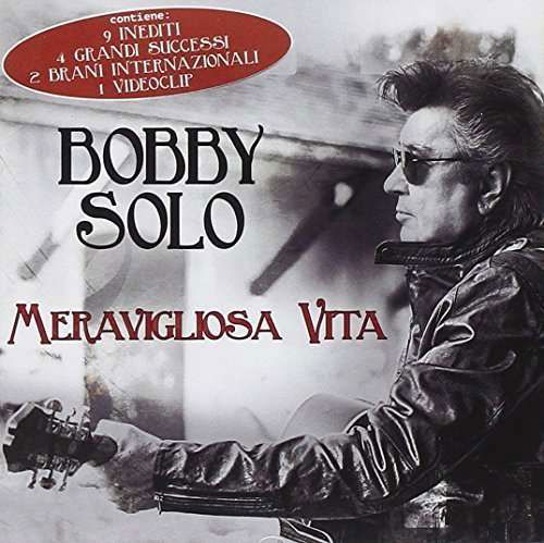 Meravigliosi Vita - Bobby Solo - Musiikki - ICE - 8019991879283 - perjantai 10. heinäkuuta 2015