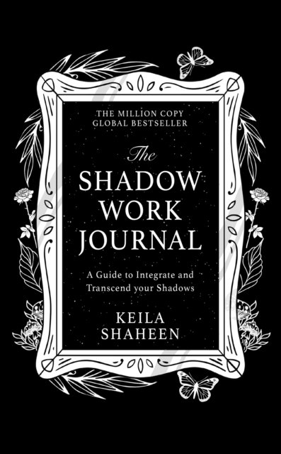 Cover for Keila Shaheen · The Shadow Work Journal (Hardcover Book) (2024)