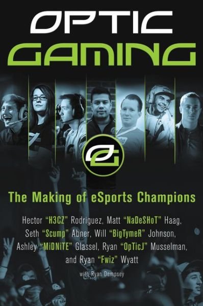 OpTic Gaming: The Making of eSports Champions - H3cz - Bøger - HarperCollins Publishers Inc - 9780062449283 - 17. maj 2016