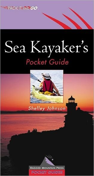 Cover for Shelley Johnson · Sea Kayaker's Pocket Guide - Ragged Mountain Press Pocket Guide S. (Paperback Book) (2001)