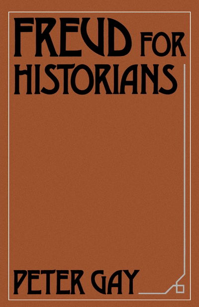 Freud for Historians - Peter Gay - Livros - Oxford University Press Inc - 9780195042283 - 19 de fevereiro de 1987