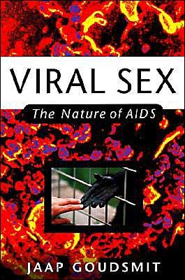 Cover for Goudsmit, Jaap (Visiting Professor, New York University School of Medicine and Professor, Department of Medical Microbiology, Visiting Professor, New York University School of Medicine and Professor, Department of Medical Microbiology, University of Amste · Viral Sex: The Nature of AIDS (Hardcover bog) (1997)