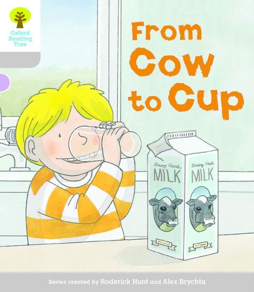 Oxford Reading Tree Biff, Chip and Kipper Stories Decode and Develop: Level 1: From Cow to Cup - Oxford Reading Tree Biff, Chip and Kipper Stories Decode and Develop - Roderick Hunt - Książki - Oxford University Press - 9780198364283 - 7 stycznia 2016