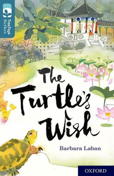 Cover for Barbara Laban · Oxford Reading Tree TreeTops Reflect: Oxford Level 19: The Turtle's Wish - Oxford Reading Tree TreeTops Reflect (Paperback Book) (2019)