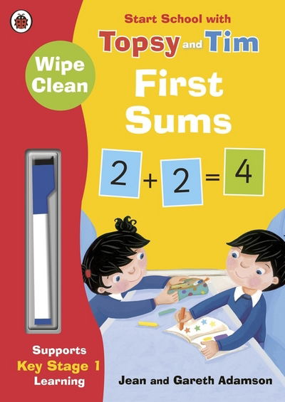 Wipe-Clean First Sums: Start School with Topsy and Tim - Topsy and Tim - Jean Adamson - Books - Penguin Random House Children's UK - 9780241246283 - May 5, 2016