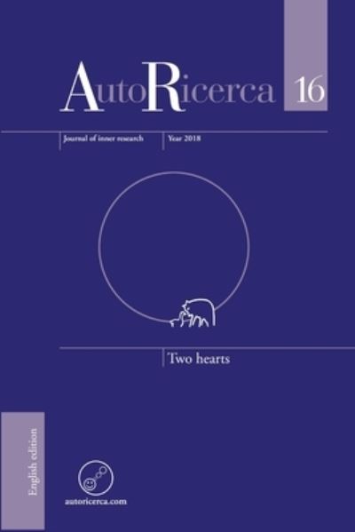 Cover for Massimiliano Sassoli de Bianchi · AutoRicerca - Volume 16, Year 2018 - Two hearts (Paperback Book) (2018)