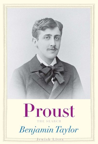 Cover for Benjamin Taylor · Proust: The Search - Jewish Lives (Paperback Book) (2016)