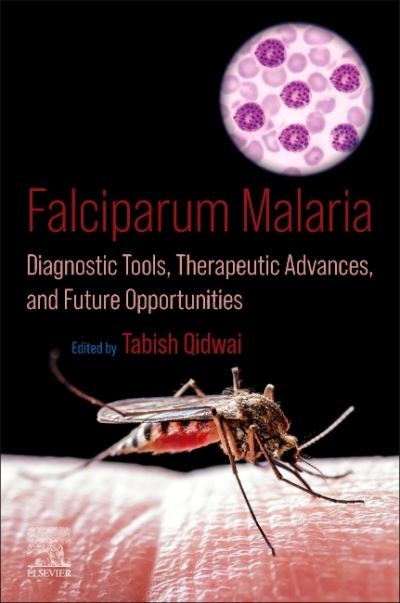 Cover for Falciparum Malaria: Diagnostic Tools, Therapeutic Advances, and Future Opportunities (Paperback Book) (2024)