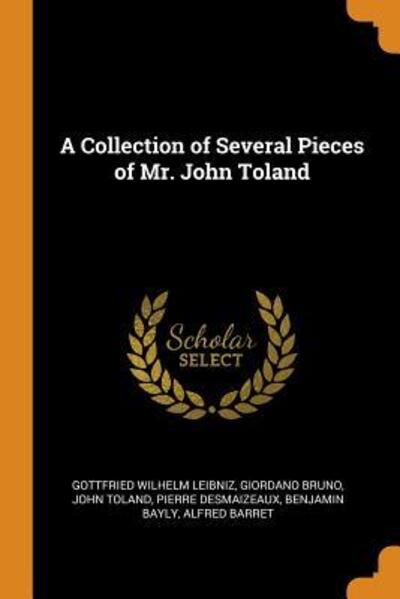 Cover for Gottfried Wilhelm Leibniz · A Collection of Several Pieces of Mr. John Toland (Paperback Book) (2018)