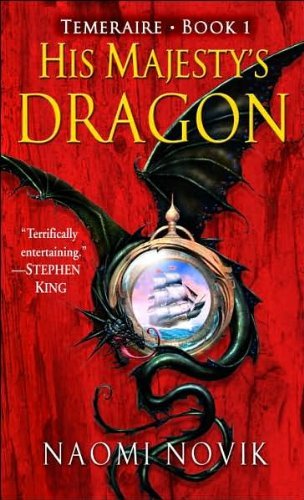 His Majesty's Dragon - Temeraire - Naomi Novik - Boeken - Random House Publishing Group - 9780345481283 - 28 maart 2006