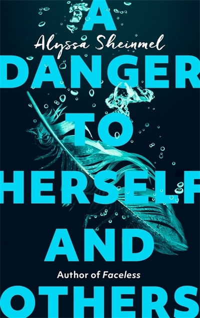 Cover for Alyssa Sheinmel · A Danger to Herself and Others: From the author of Faceless (Pocketbok) (2019)