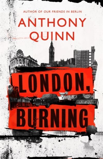 Cover for Anthony Quinn · London, Burning: 'Richly pleasurable' Observer (Pocketbok) (2022)