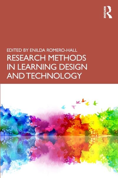 Research Methods in Learning Design and Technology - Enilda Romero-Hall - Boeken - Taylor & Francis Ltd - 9780367203283 - 20 oktober 2020