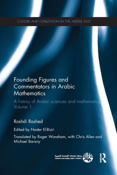 Cover for Roshdi Rashed · Founding Figures and Commentators in Arabic Mathematics: A History of Arabic Sciences and Mathematics Volume 1 - Culture and Civilization in the Middle East (Paperback Book) (2019)