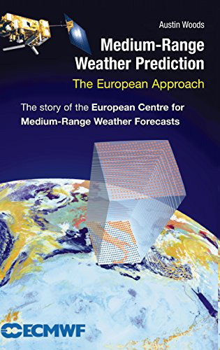 Cover for Austin Woods · Medium-Range Weather Prediction: The European Approach (Hardcover Book) [2006 edition] (2005)