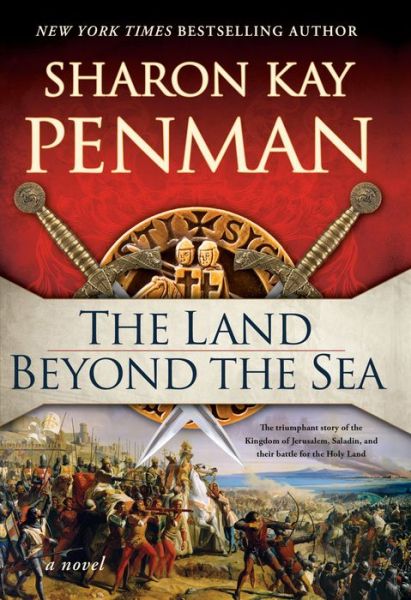 Cover for Sharon Kay Penman · The Land Beyond the Sea (Hardcover Book)