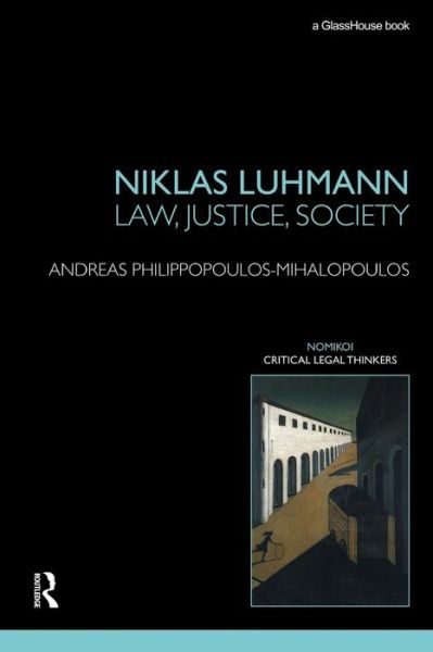 Cover for Andreas Philippopoulos-Mihalopoulos · Niklas Luhmann: Law, Justice, Society - Nomikoi: Critical Legal Thinkers (Pocketbok) (2011)