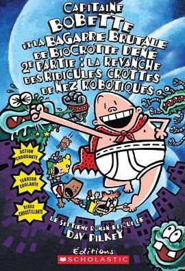 Cover for Dav Pilkey · Capitaine Bobette Et La Bagarre Brutale de Biocrotte Dené, 2e Partie (Paperback Book) (2004)